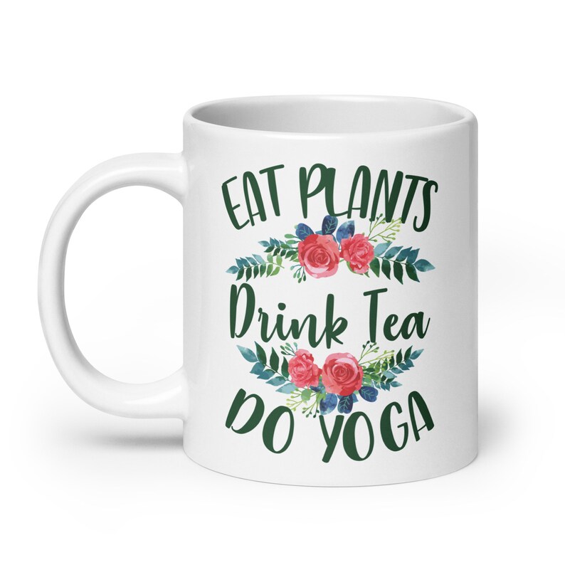 Eat Plants Drink Tea Do Yoga Mug | Vegetarian Mug | Tea Cup | Gift For Yogi | Yoga Gift | Vegan Gift | Floral Yoga Mug | Healthy Lifestyle image 5