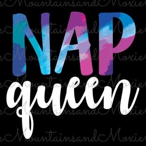 Nap Queen PNG | I Love Naps | Need A Nap | Power Nap | Gift For Napper | Digital Instant Download Only