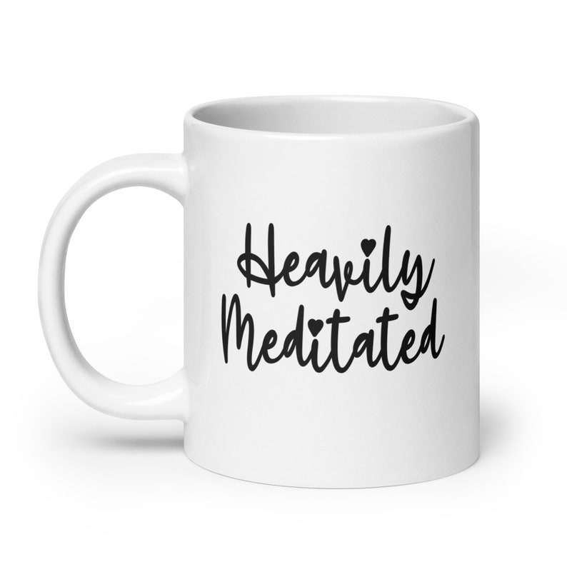 Heavily Meditated Funny Mindfulness Mug | Cute Meditation Mug | Yoga Mug | Gift For Yoga Instructor | Gift For Yogi | Namaste Mug image 5