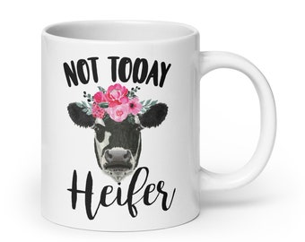 Not Today Heifer Mug | Funny Cow Mug | Floral Cow Mug | Cow Lover Gift | Gift For Cow Lover | Cow Humor | Sarcastic Cow Mug | Dairy Farm Mug