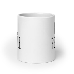 Tazza Ew People / Tazza divertente introverso / Tazza da caffè divertente / Tazza da caffè introverso / Tazza antisociale / Regalo per amico / Tazza sarcastica immagine 6