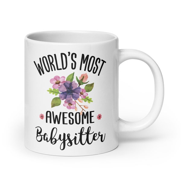 World's Most Awesome Babysitter Cute Coffee Mug | Babysitter Appreciation | Gift For Babysitter | Babysitter Gift | Babysitter Gift Idea