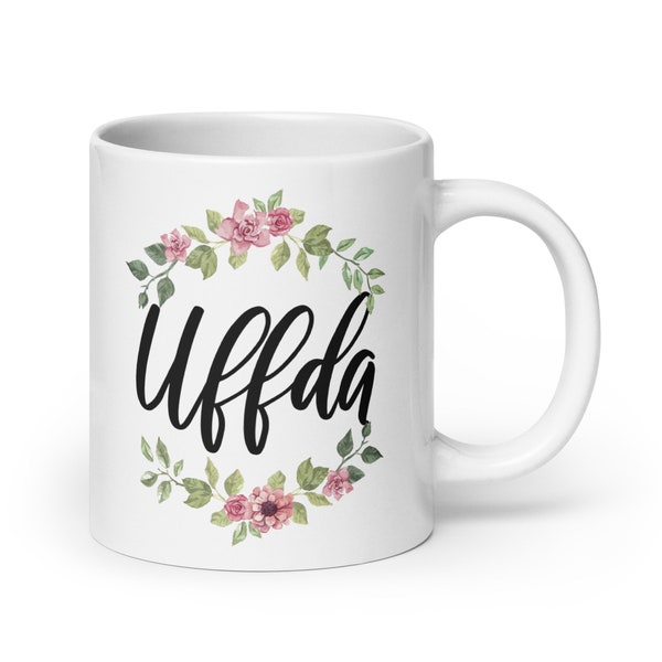 Uffda Mug | Norwegian Coffee Mug | Scandanavian Saying Mug | Norwegian Heritage | Gift For Besta | Besta Gift | Floral Uffda | Norway Mug