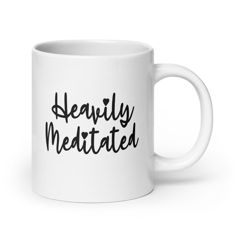 Heavily Meditated Funny Mindfulness Mug | Cute Meditation Mug | Yoga Mug | Gift For Yoga Instructor | Gift For Yogi | Namaste Mug image 4