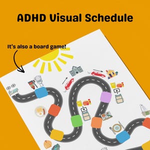 May include: ADHD Visual Schedule with a road map design, featuring colorful squares and illustrations of daily activities. The text "It's also a board game!" is included. The background is a bright orange.