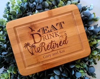 Retirement Gift - Eat, Drink, and be Retired - Personalized End Grain Cutting Board - Personalized Cutting Board - Engraved Cutting Board