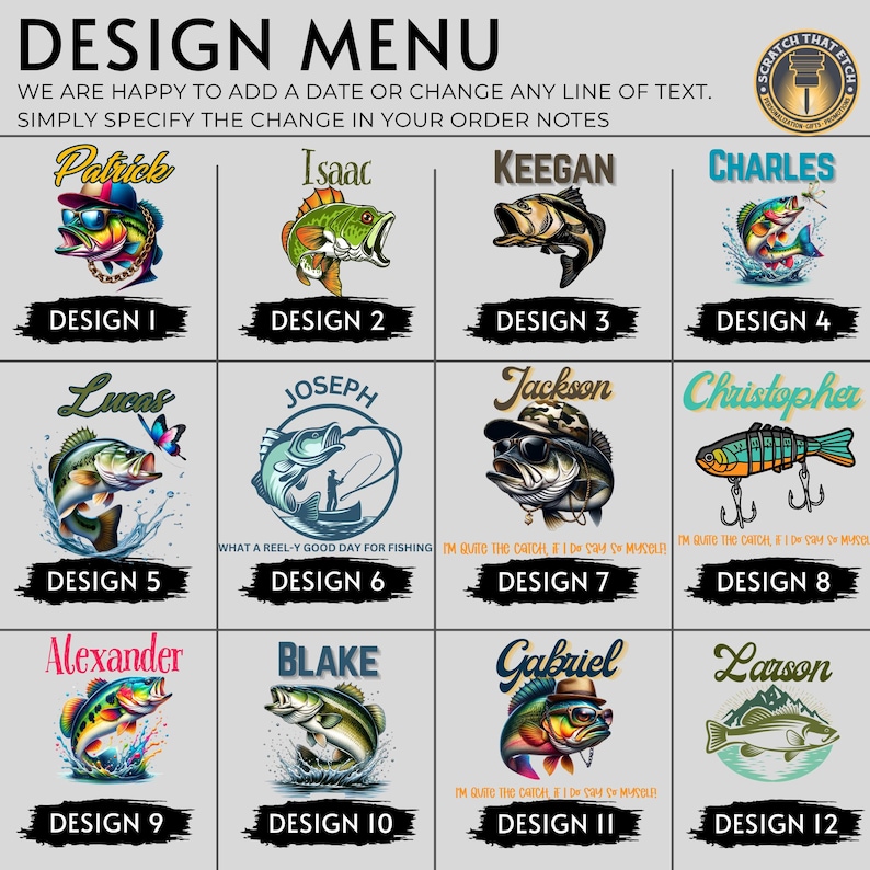 May include: A menu of 12 fishing-themed designs featuring a variety of fish, lures, and fishing-related text. Each design includes a name and a design number.