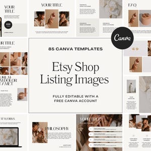May include: A set of 85 Canva templates for Etsy shop listing images. The templates feature a neutral color palette with a modern aesthetic. The text on the templates reads "Etsy Shop Listing Images" and "Fully Editable with a Free Canva Account".