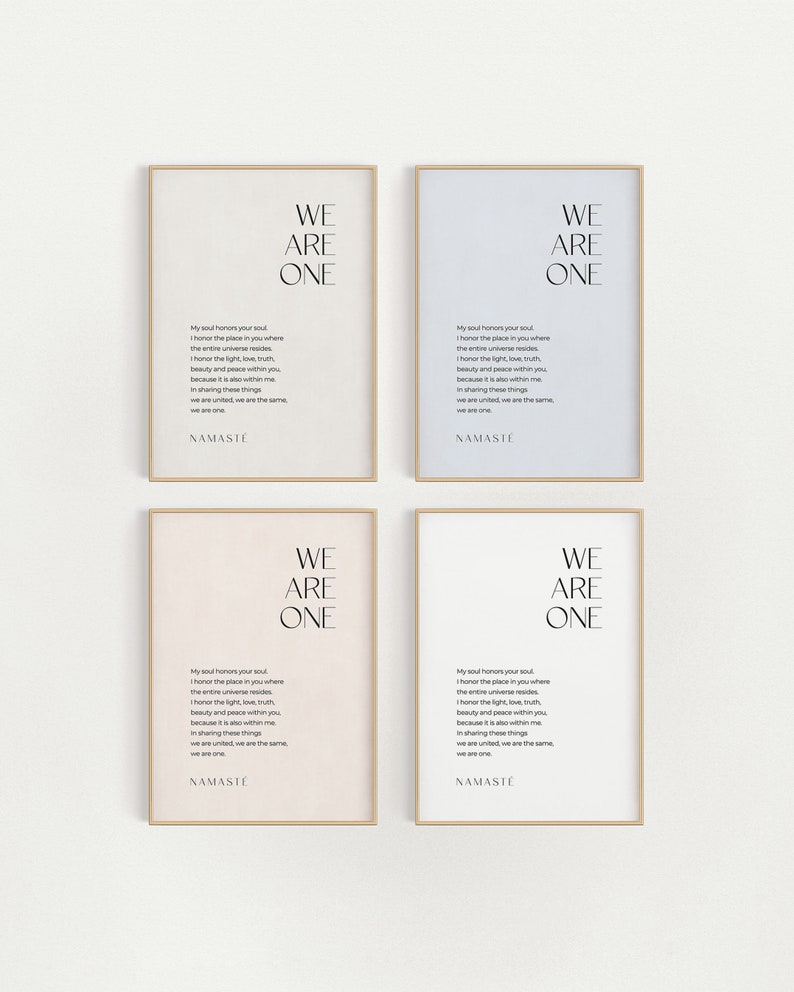 May include: Four minimalist posters with a white background and black text. Each poster features the phrase "We Are One" and a poem about honoring the soul and the universe. The posters have a light pink, light blue, and light beige background.