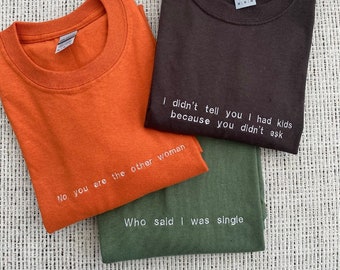 Custom quotes Embroidered Tshirt | Quote Tshirt | Custom Embroidery | Embroidered Tshirt | Gag Gifts | Funny Quote Shirts
