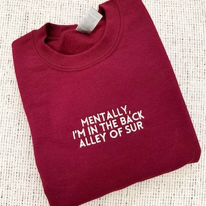 Mentalement, je suis dans la ruelle de Sur | Sweat-shirt brodé Vanderpump Rules, col rond VPR, broderie, produit scandinave, produit VPR
