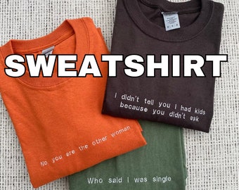 Custom quotes Embroidered Sweatshirt | Quote Sweatshirt | Custom Embroidery | Embroidered Sweatshirt | Gag Gifts | Funny Quote Sweatshirt