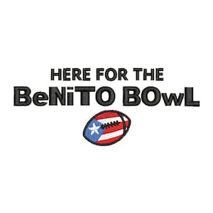 Puede incluir: Fondo blanco con el texto "HERE FOR THE BeNiTO BOWl" en negro. Debajo, un balón de fútbol con el diseño de la bandera de Puerto Rico en rojo, blanco y azul.