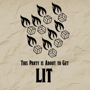 Puede incluir: Un fondo marr&oacute;n con llamas negras y dados con los n&uacute;meros del 1 al 6. El texto "This party is about to get LIT" est&aacute; debajo de los dados.