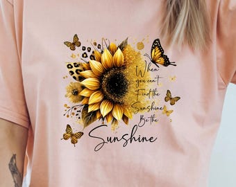 Girasoles y mariposas, Sé el sol, Camiseta estampada