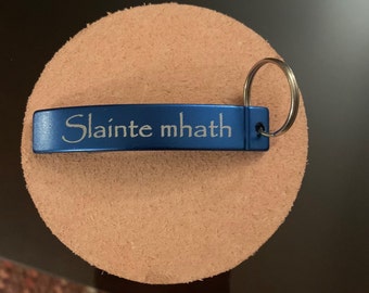 Slainte mhath Engraved Bottle Opener