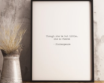 Sebbene sia piccola, è feroce - Citazione di William Shakespeare - Stampa artistica