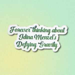 Forever Thinking About Idina Menzel&#39;s Defying Gravity Sparkly Sticker