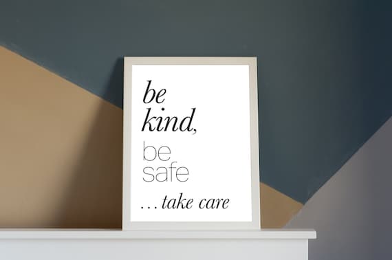 Be Kind Be Safe Poster Printable Wall Art Home Decor | Etsy