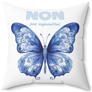 Blue Toile Butterfly No Not Today in French Couch Pillow, Housewarming Gift, Funny Quote, 14 in. to 20 in. Square, Blue Cushion, Bedroom