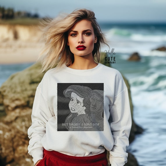 But Daddy I Love Him Sweater Ariel Sweater Disney Swiftie Sweater Disneyland Sweater Disney World Sweater Etsy