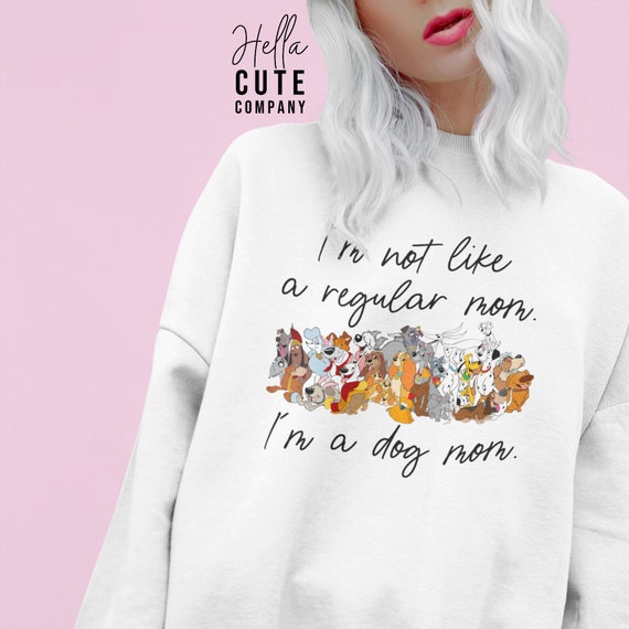 Disney Sweater Funny Disney Sweater Disney Dogs Sweater I m Not Like A Regular Mom I m A Dog Mom Sweater Etsy Canada