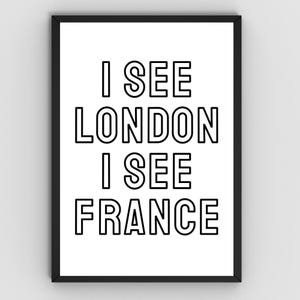 I See London I See France Wall Art Funny Bathroom Printable Black and White Wall Decor Instant Download Typography Wall Art