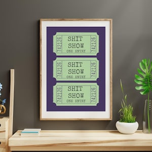 Retro Movie Ticket Wall Art Sh*t Show One Entry Blue Retro Digital Vintage Diner Fun Wall Art Unframed Home Art Instant Digital Download