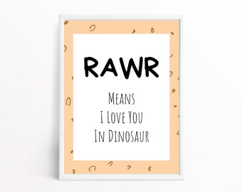 RAWR Means I Love You | Nursery Wall Art | Kids Wall Art | Brown RAWR Dinosaur Wall Art | Printable Wall Art - Digital Download