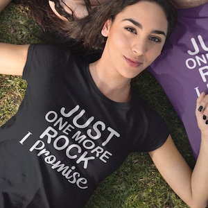 Just One More Rock|Rock Collector Shirt| Geologist Gift| Rock Hound| Funny Geologist Tee| Rock Collector Gift|Rock Lover Gift| Hobby Science