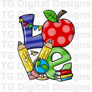 May include: A colorful illustration spelling "Love" with school-themed elements. The "L" is blue with a banner, the "O" is a red apple with white polka dots, the "V" has two pencils, and the "E" is green with books.