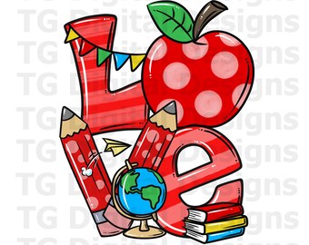 Back To School PNG, School PNG, Teacher PNG, Love Teacher, Teacher Shirt Designs, School Sublimation, School Downloads, School Files