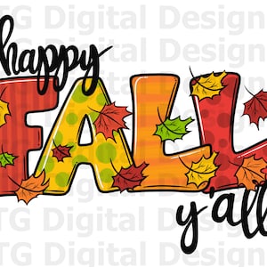 May include: A colorful fall-themed graphic with the words "happy FALL y'all". The word "FALL" is in large, decorated letters with autumn leaves. The word "happy" is in a cursive font above "FALL", and "y'all" is below.