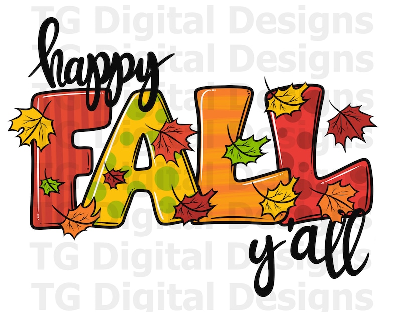 May include: A colorful fall-themed graphic with the words "happy FALL y'all". The word "FALL" is in large, decorated letters with autumn leaves. The word "happy" is in a cursive font above "FALL", and "y'all" is below.