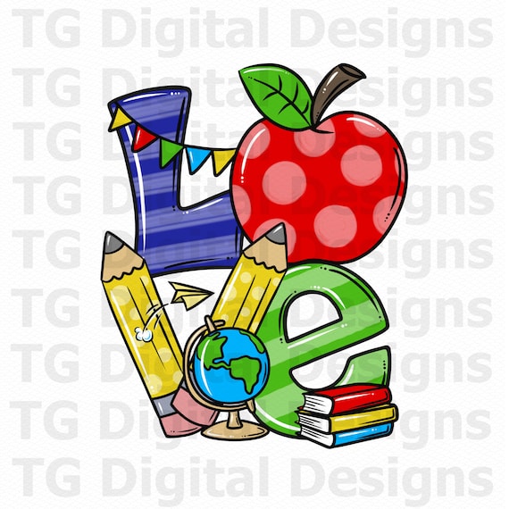 School PNG, Back To School PNG, Teacher Clipart, School Love PNG, School Design, Teacher Download, Shirt Design, Teacher Flie, Digital File