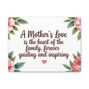 Matte Canvas Print, Mother&#39;s Love Quote Wall Art, Family Heart Decor, Inspirational Home Decoration, Gift for Mom, Mother&#39;s Day Present