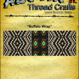 May include: A tan-colored graphic with the text "Austin Thread Crafts" and "Unique Beadwork Designs." The image features a beaded "Buffalo Wrap" design in brown, white, and turquoise. The design is bordered by barbed wire.