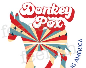 Donkey Pox, America, Democrat, Republican, Sublimation Tshirt