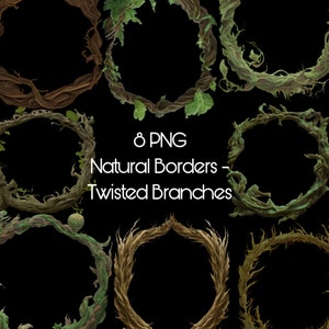May include: Eight digital images of twisted branches forming circular frames. The branches are brown and green, and the background is black. The text "8 PNG Natural Borders - Twisted Branches" is in the center of the image.