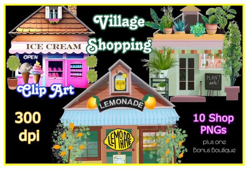 May include: A digital clipart set of 10 colorful cartoon village shops, including an ice cream shop, a lemonade stand, and a plant shop. The shops are 300 dpi and come in PNG format.  The set also includes a bonus boutique.