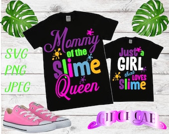 Just a GIRL that loves Slime svg|Slime svg|Slime Queen svg|Mommy of the Slime Queen svg|Cricut|Silhouette|Cutting Files