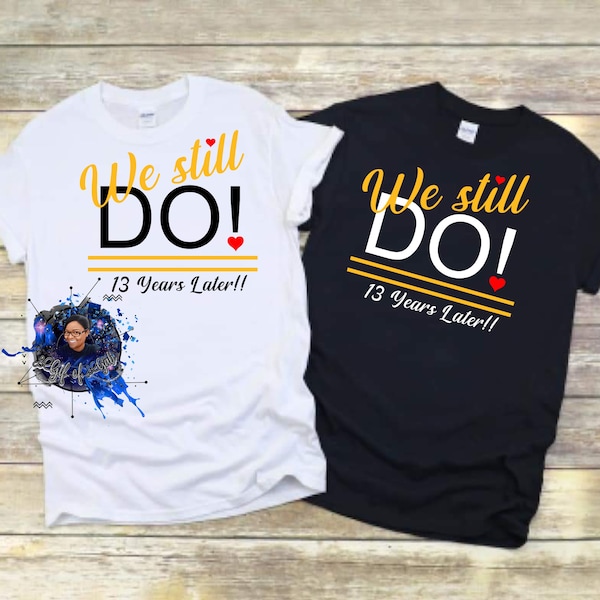 We Still Do Still | Paare| Heirat| Beziehung| SVG| Sofort Download | Digitale Datei