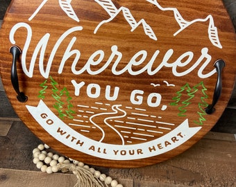 Serving Tray  - Wherever You Go adventure mountains hiking, home decor