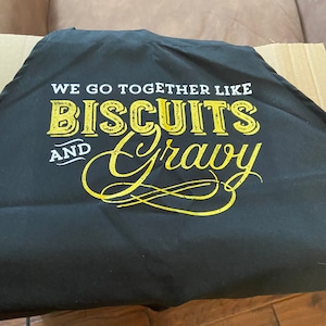 We Go Together Like Biscuits and Gravy Apron, home decor, kitchen