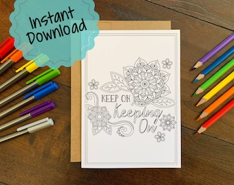 Printable Encouragement Card | Keep On Keeping On | Cards for Coloring | Thinking of You | Instant Download Coloring Activity