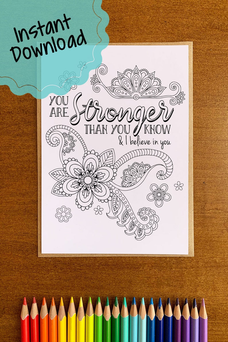 Printable Colorable Encouragement Card You Are Stronger Than You Know ...