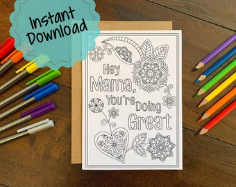 Printable Colorable Encouragement Card | Hey Mama, You're Doing Great Card | Mama Card to Color | Coloring Activity | Card for Mom