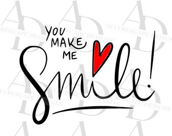 「You Make Me Smile」SVG、バレンタインカットファイル、ビニール/ステンシル/HTV木製看板、Png、Eps、Dxf、クリカット/シルエット、デジタルダウンロード