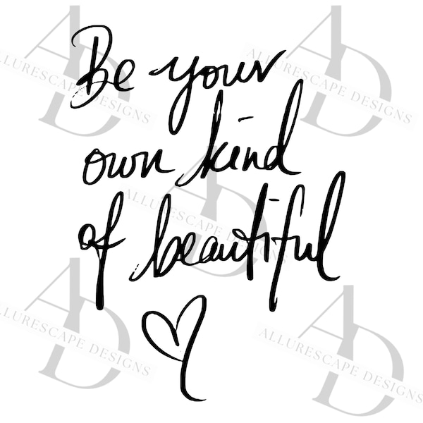 Be Your Own Kind of Beautiful svg, Beautiful svg, Be You, Take Control, SVG, PNG, EPS, Inspirational, Cut Files for Cricut, Digital Download