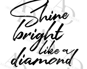 brillez comme un diamant | brillance Svg | Citation de motivation svg | Décoration svg | Mug svg | Panneau en bois svg | Svg HTV | png, eps | Fichier de coupe Cricut